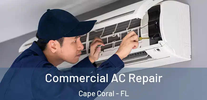  Commercial AC Repair Cape Coral - FL