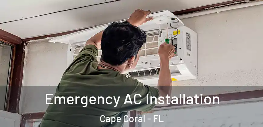  Emergency AC Installation Cape Coral - FL