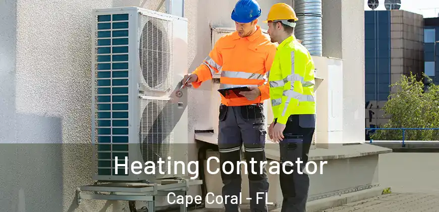 Heating Contractor Cape Coral - FL