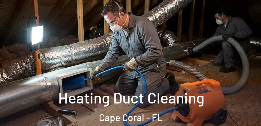  Heating Duct Cleaning Cape Coral - FL